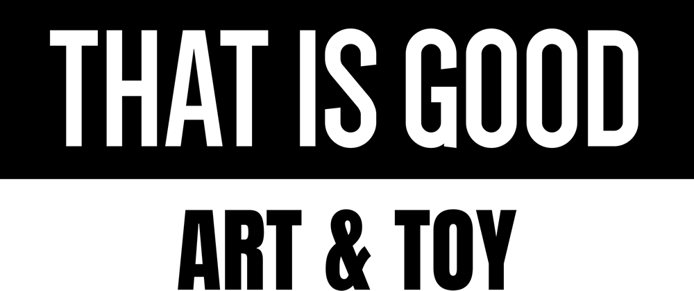 THAT IS GOOD ART & TOY